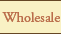 Wholesale